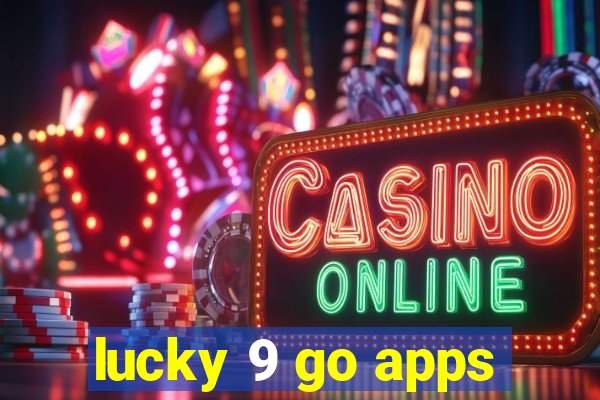 lucky 9 go apps