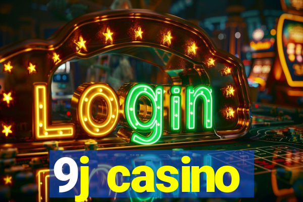 9j casino