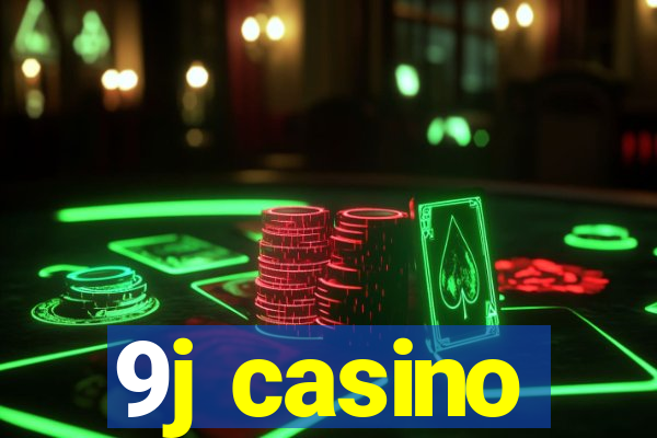 9j casino