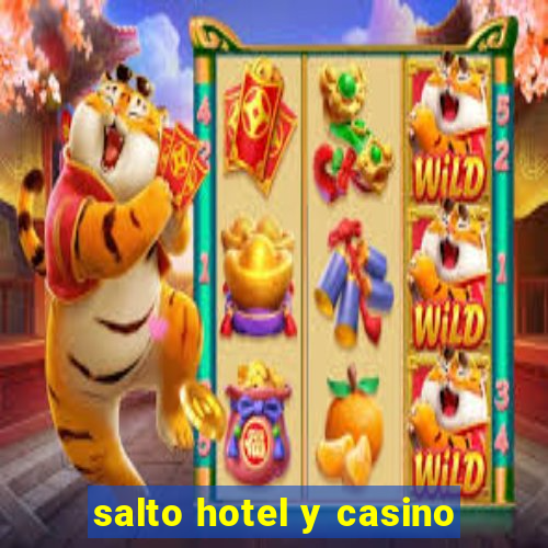 salto hotel y casino