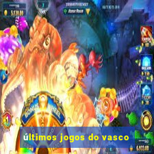 últimos jogos do vasco