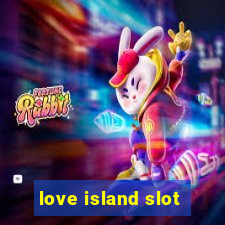 love island slot