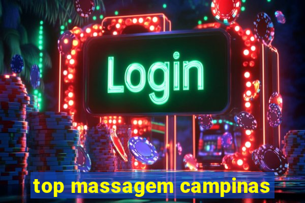 top massagem campinas