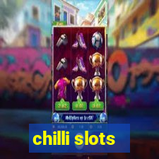 chilli slots