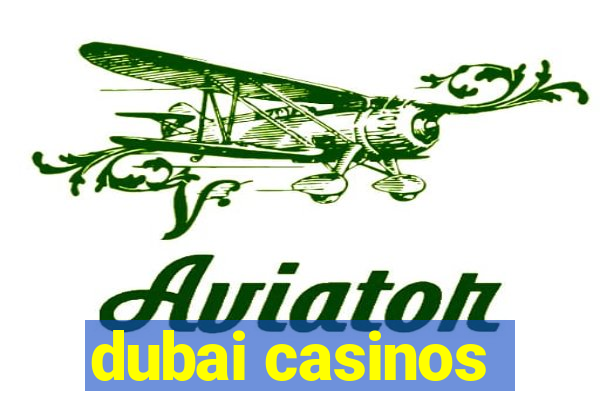 dubai casinos