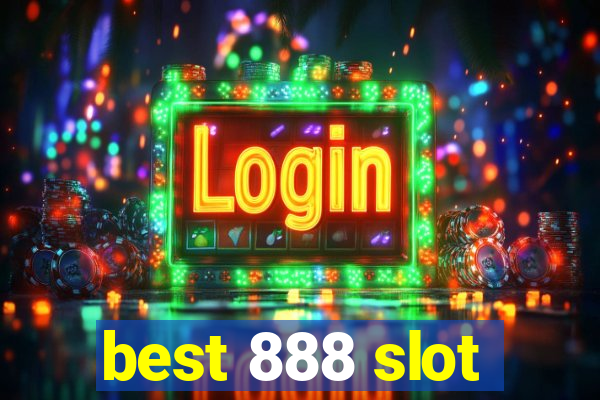 best 888 slot