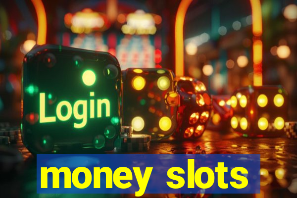 money slots