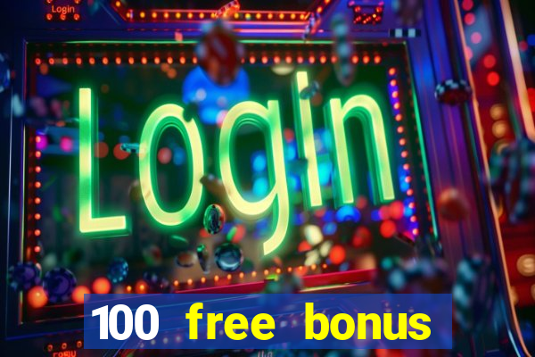 100 free bonus casino no deposit philippines real money