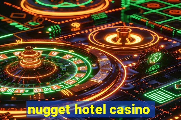 nugget hotel casino