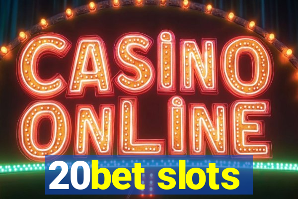 20bet slots