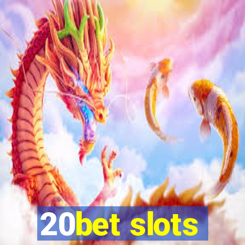 20bet slots