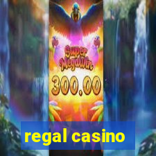 regal casino