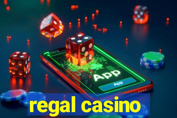 regal casino