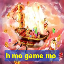 h mo game mo