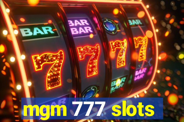 mgm 777 slots