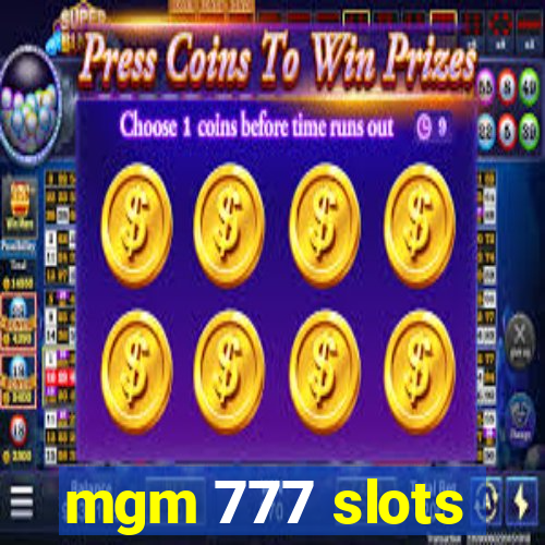 mgm 777 slots