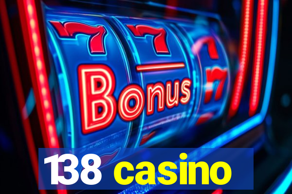 138 casino