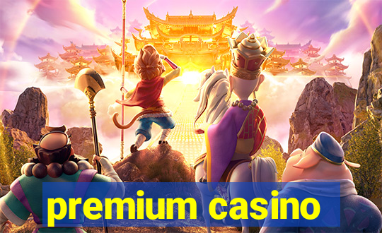 premium casino