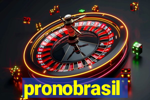 pronobrasil