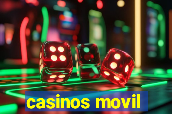 casinos movil