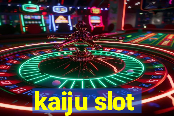 kaiju slot