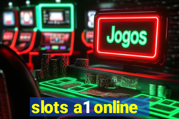 slots a1 online