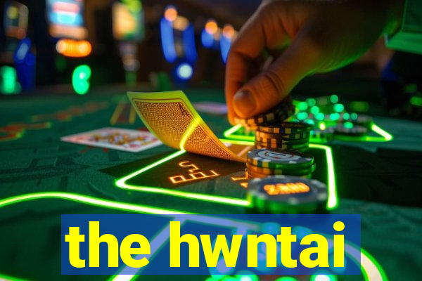 the hwntai