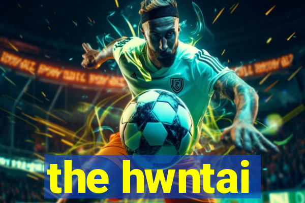 the hwntai