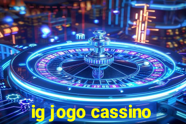 ig jogo cassino