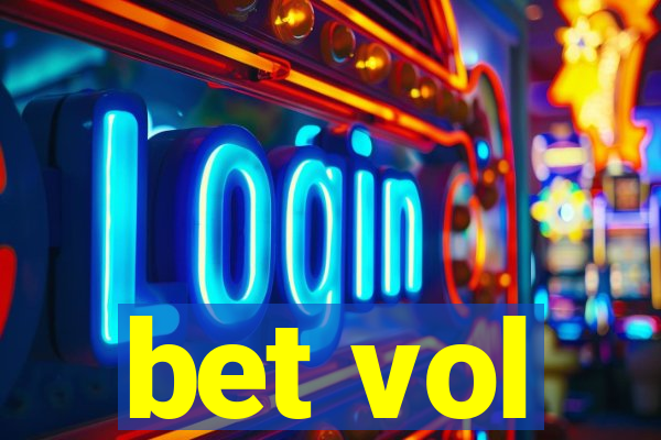 bet vol