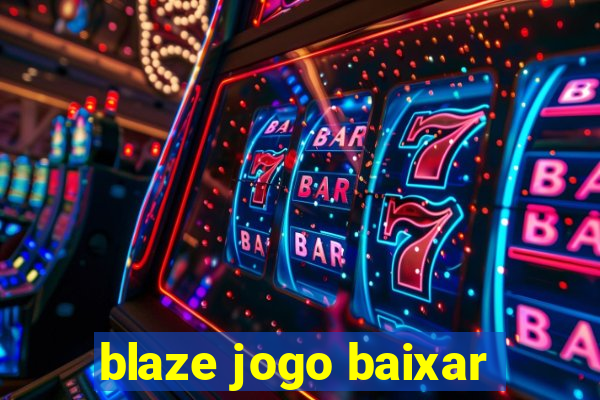 blaze jogo baixar