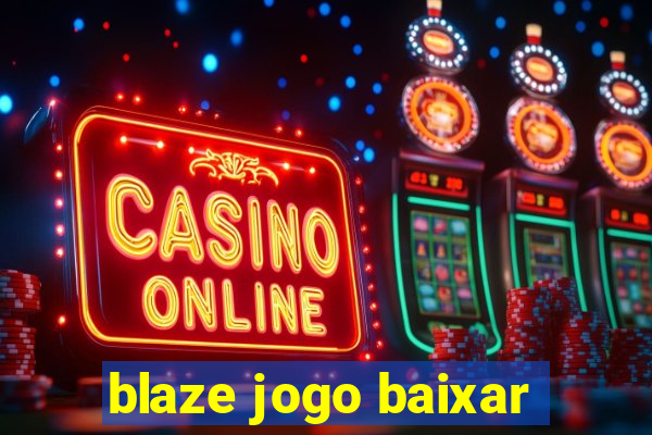 blaze jogo baixar