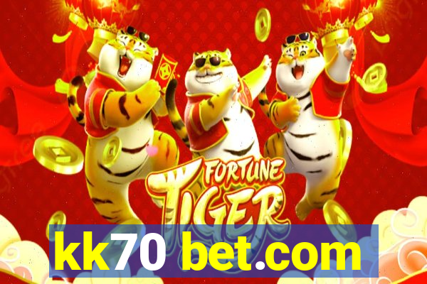 kk70 bet.com