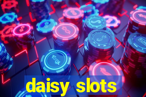 daisy slots