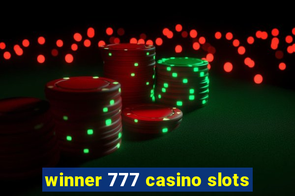 winner 777 casino slots