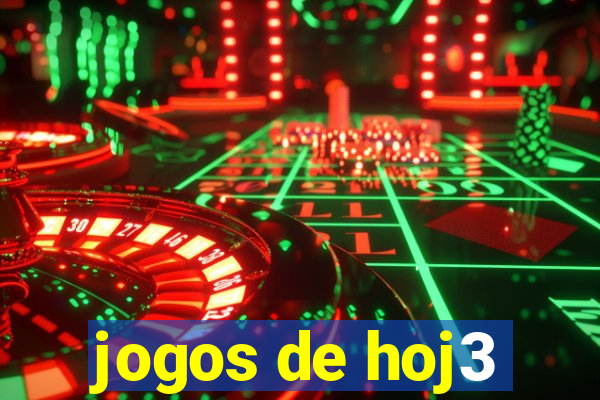 jogos de hoj3