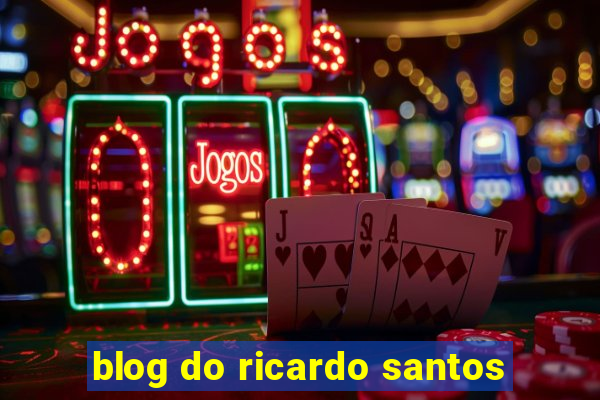 blog do ricardo santos