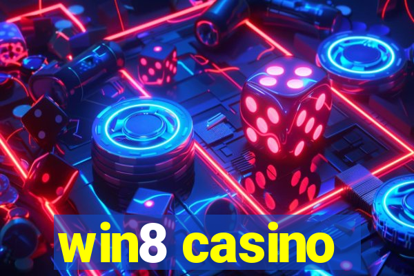 win8 casino