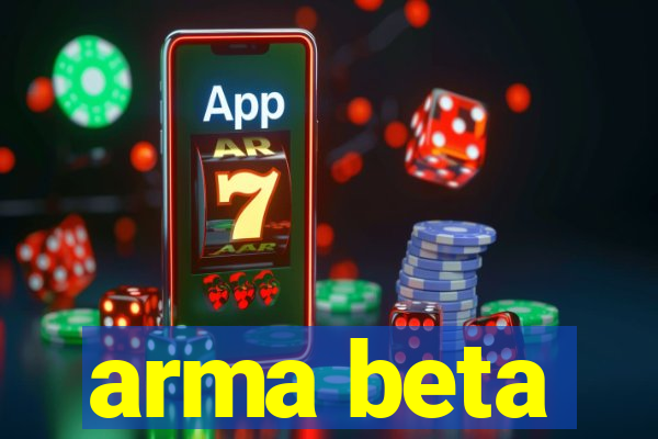 arma beta