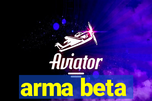 arma beta