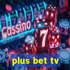 plus bet tv