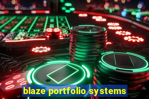 blaze portfolio systems