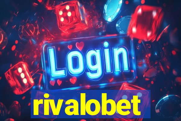 rivalobet