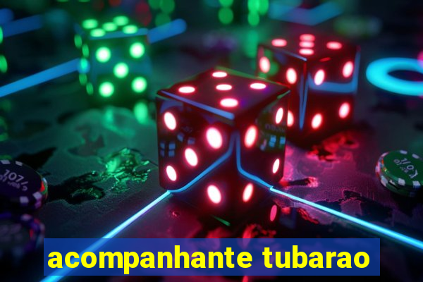 acompanhante tubarao