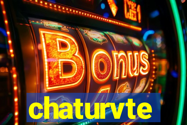 chaturvte