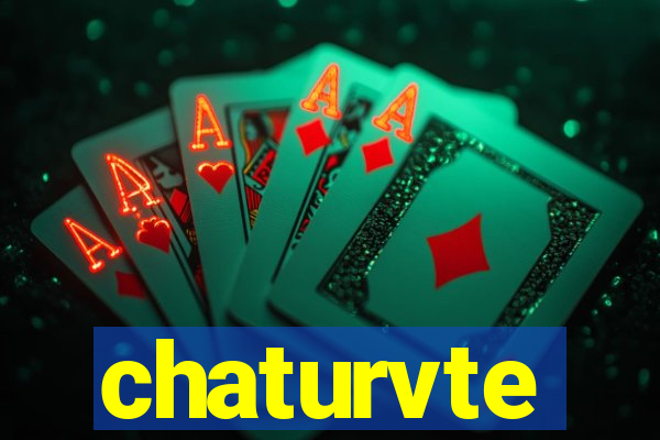 chaturvte