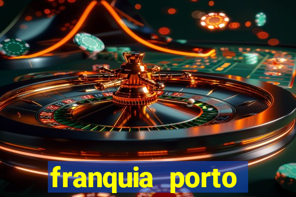 franquia porto seguro valor