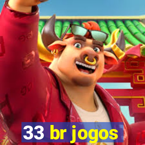 33 br jogos