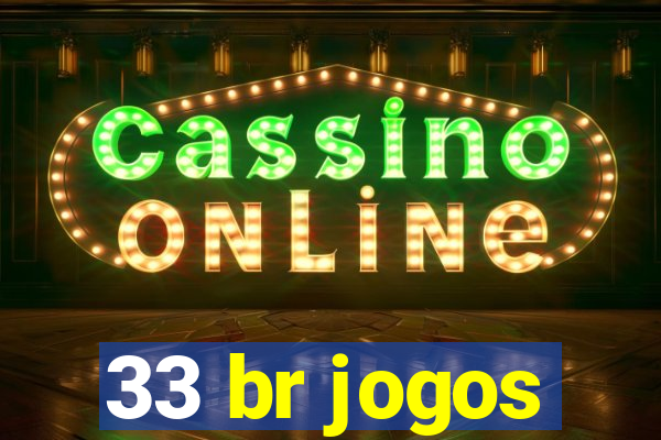 33 br jogos