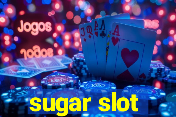 sugar slot